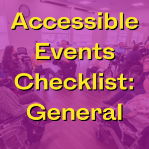 A group of people sitting in a circle with a purple overlay. Yellow text reads Accessible event checklist: General